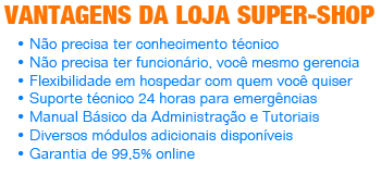 Vantagens da loja Super-Shop